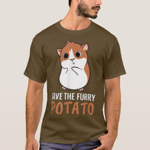 Save The Furry Potato Design For Guinea Pig Owner  T-Shirt