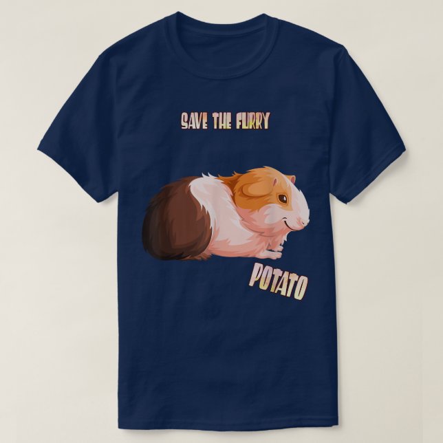 Save The Furry Potato Guinea Pig Funny Sarcasm Pun T-Shirt (Design Front)