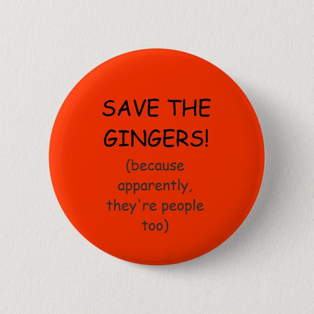 SAVE THE GINGERS! BUTTON (Front)