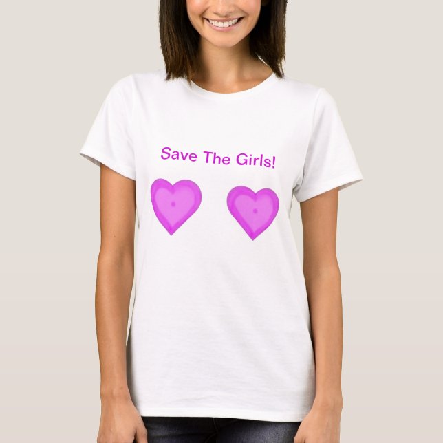 Save The Girls!  Breast Cancer T-shirt (Front)