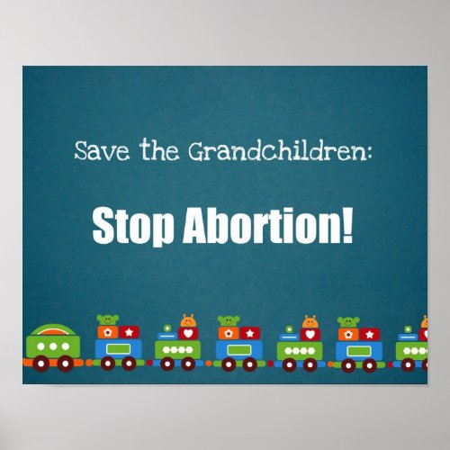 Save the Grandchildren Stop Abortion Poster