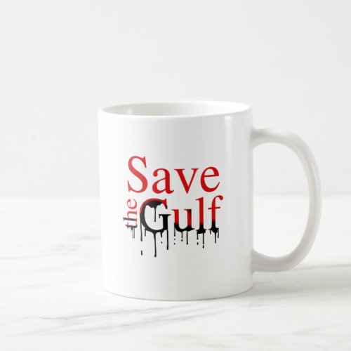 SAVE THE GULF COFFEE MUG