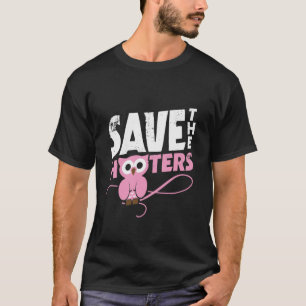 Save the hooters breast cancer T-Shirt