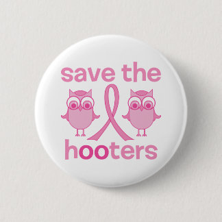 Save The Hooters Pinback Button