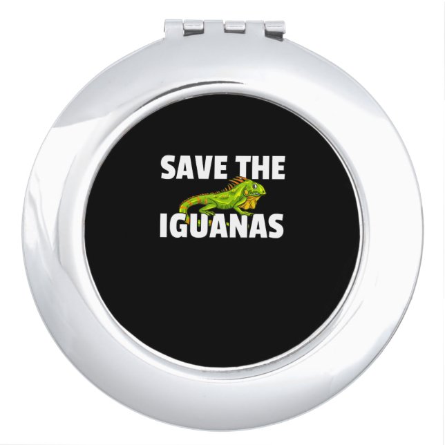 Save The Iguanas Reptile Gift Lizard Hunter Gift Compact Mirror (Front)