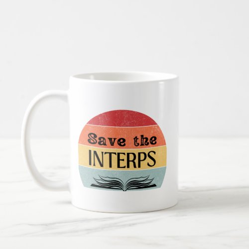 Save the Interps Speech Mug