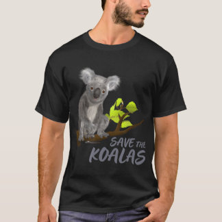 Save The Koalas - Animal Lover - Koala Bear Lover T-Shirt