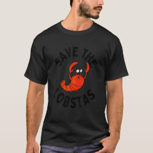 Save The Lobstas Lobster Design T-Shirt