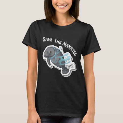 Save the Manatees Manatee lover Sea animals enviro T_Shirt