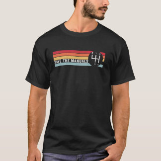 Save The Manuals 4 Speed Manual Transmission Three T-Shirt