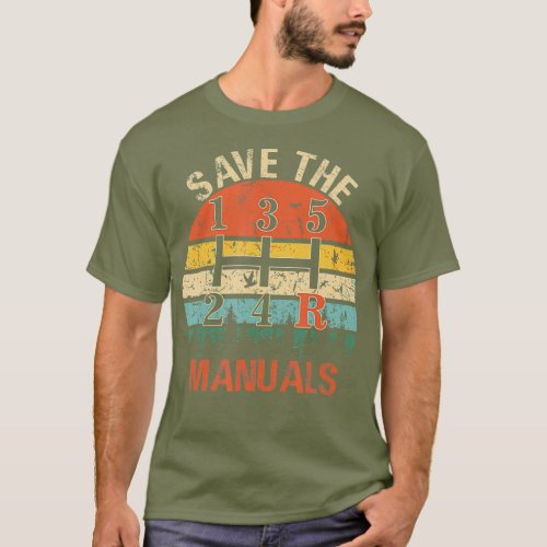Save The Manuals  Funny 3 Pedals Car  for Men T_Shirt