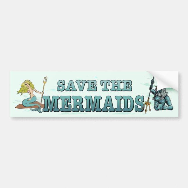 Save the mermaids. Endangered sea creatures funny Bumper Sticker (Front)