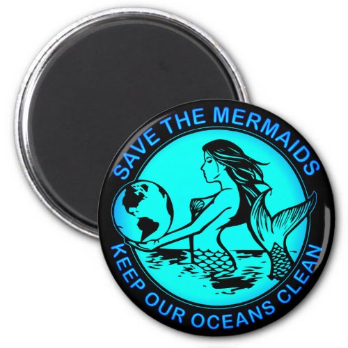 Save The Mermaids Keep Our Oceans Clean  Magnet