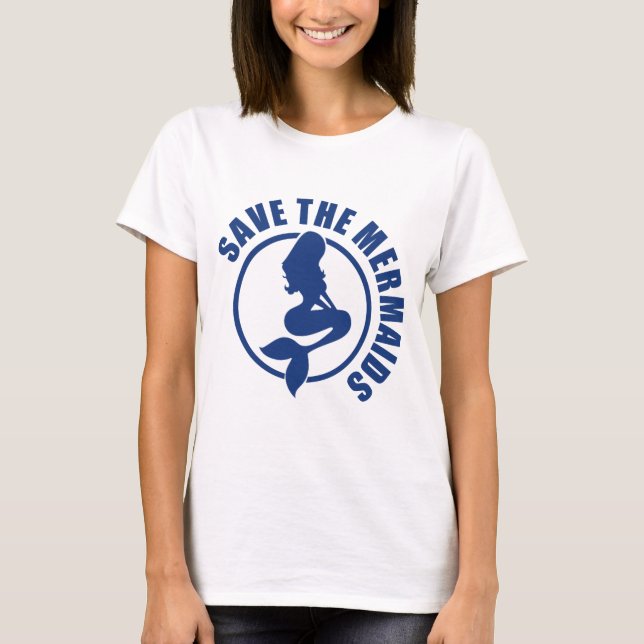 SAVE THE MERMAIDS T-Shirt (Front)