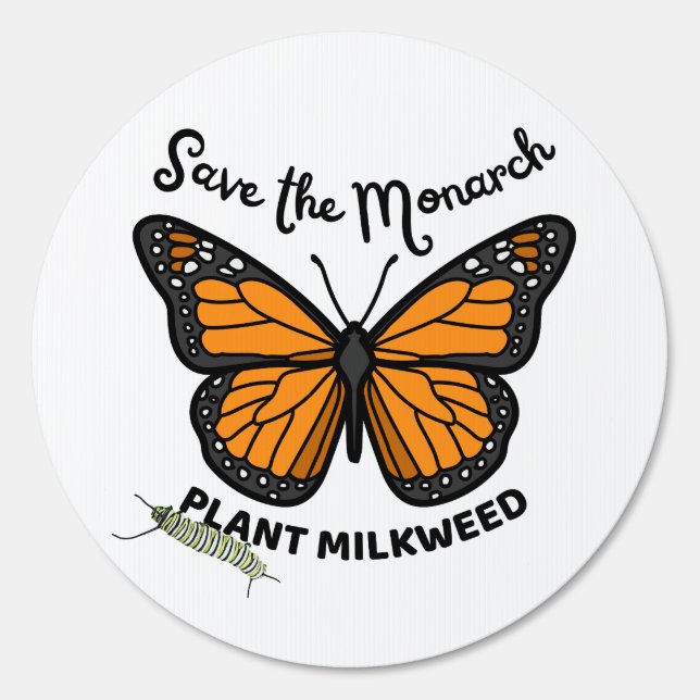 Save the Monarch; Plant Milkweed / Butterfly Sign (Front)
