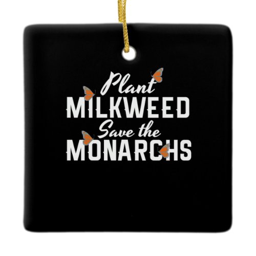 Save The Monarchs Butterfly Ceramic Ornament