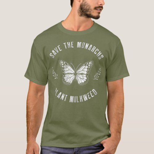 Save The Monarchs Plant Milkweed Butterflies T_Shirt