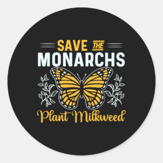 Save The Monarchs Plant Milkweed For Butterfly Classic Round Sticker