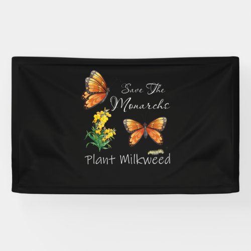 Save The Monarchs Plant Some Milkweed Butterfly Banner