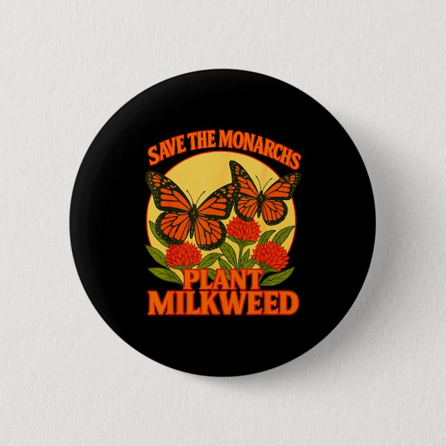 Save The Monarchs Plant Some Milkweed Butterfly Gi Button (Front)