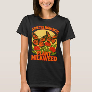 Save The Monarchs Plant Some Milkweed Butterfly Gi T-Shirt