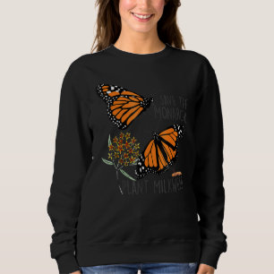 Save The Monarchs Plant Some Milkweed Butterfly Sweatshirt