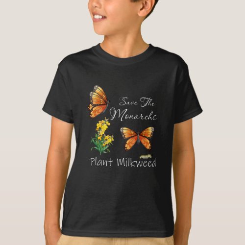 Save The Monarchs Plant Some Milkweed Butterfly T_Shirt