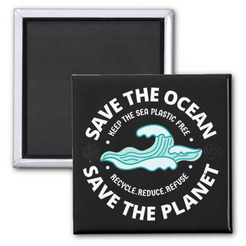 save the ocean save the planet magnet