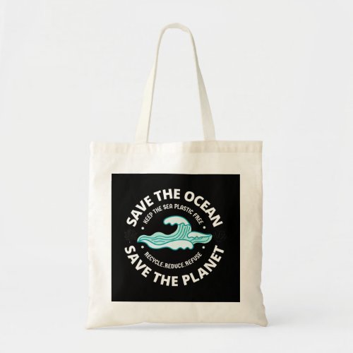 save the ocean save the planet tote bag