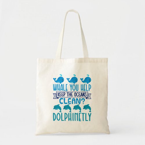 Save the Oceans Earth Day Kids Whale Dolphin Tote Bag