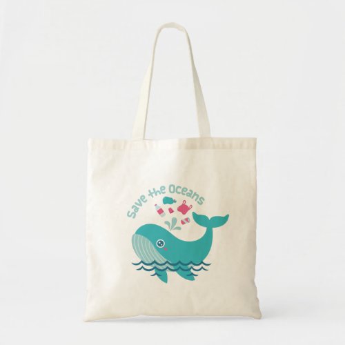 Save the Oceans For the Whale Tote Bag