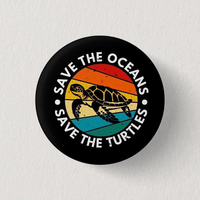 Save The Oceans Save The Turtles Button (Front)