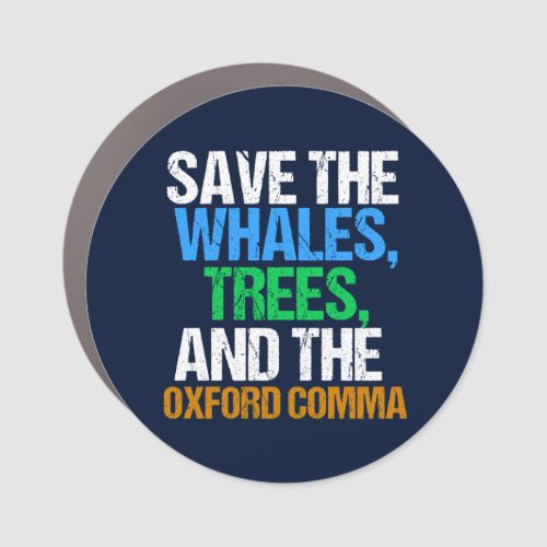 Save the Oxford Comma Funny Car Magnet