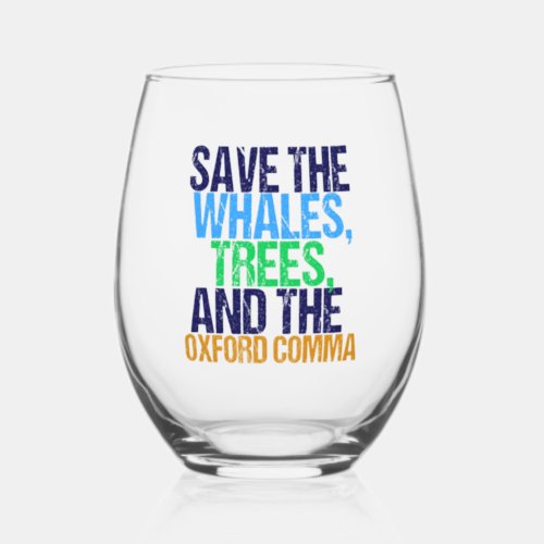Save the Oxford Comma Funny Grammar Stemless Wine Glass