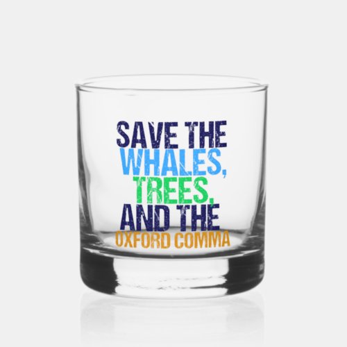 Save the Oxford Comma Funny Grammar Whiskey Glass