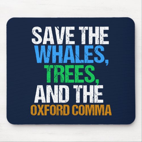 Save the Oxford Comma Funny Mouse Pad