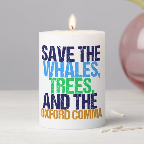 Save the Oxford Comma Funny Pillar Candle