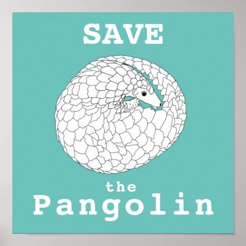 Save the Pangolin Endangered Anima Wildlife Art Poster