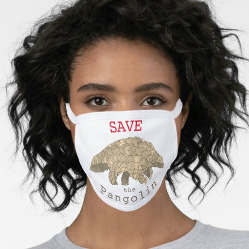 Save the Pangolin Endangered Animal Rights Slogan Face Mask