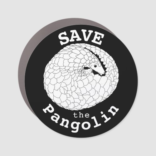 Save the Pangolin slogan black and white Car Magnet