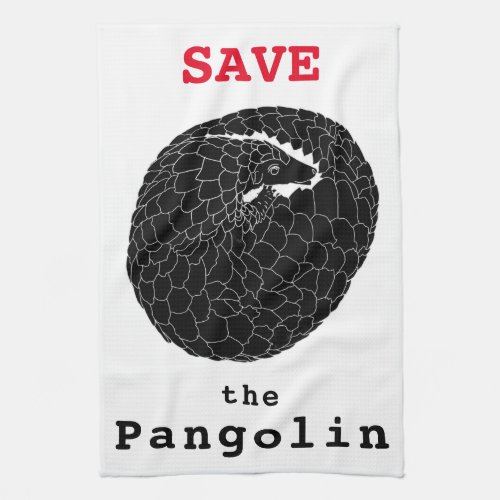 Save the Pangolin slogan black and white Kitchen Towel