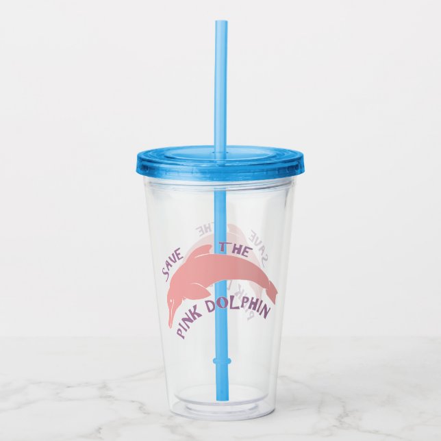 Save the Pink Dolphin Acrylic Tumbler (Front)