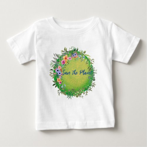 Save The Planet Baby T_Shirt