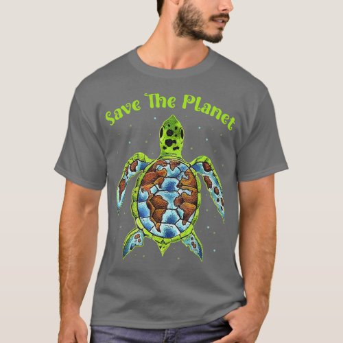 Save The Planet Earth Day Environment Turtle Recyc T_Shirt