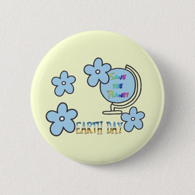 Save the Planet Earth Day Globe Pinback Button (Front)