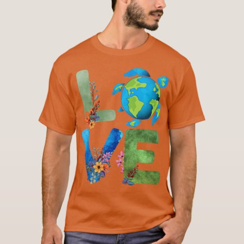 Save The Planet Environmentalists Sea Turtle Earth T_Shirt