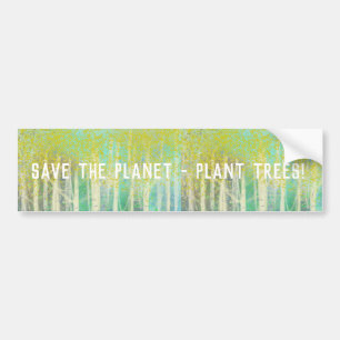 Save The Planet Plant Trees Bumper Sticker