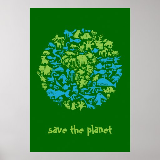 Save the Planet Poster | Zazzle