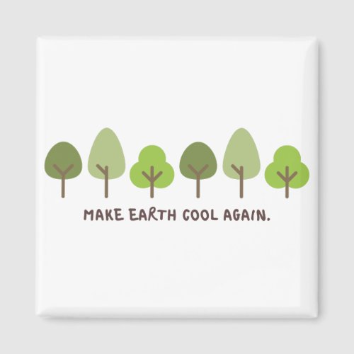 Save the planet Print Make earth cool again Magnet