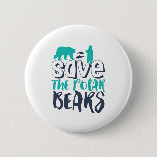 Save The Polar Bear Save The Arctic Global Warming Button (Front)